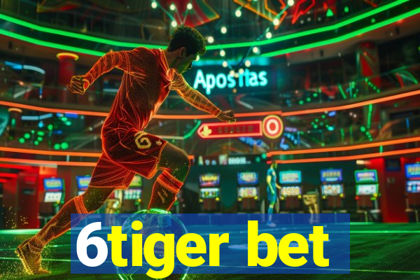 6tiger bet